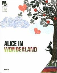 Alice nel paese delle meraviglie. Catalogo della mostra (Rovereto, 25 febbraio-3 giugno 2012) - copertina