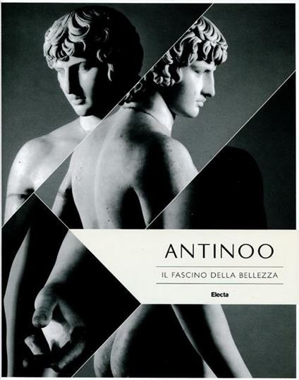 Antinoo. Il fascino della bellezza. Catalogo della mostra (Tivoli, 4 aprile-4 novembre 2012) - copertina