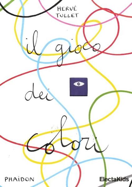 Il gioco dei colori. Ediz. illustrata - Hervé Tullet - copertina