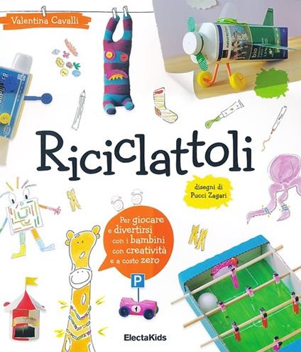 Riciclattoli - Valentina Cavalli,Pucci Zagari - copertina