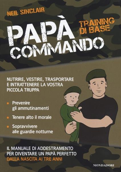 Papà Commando. Training di base - Neil Sinclair - copertina