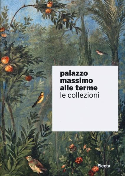 Palazzo Massimo alle Terme. Le collezioni - copertina