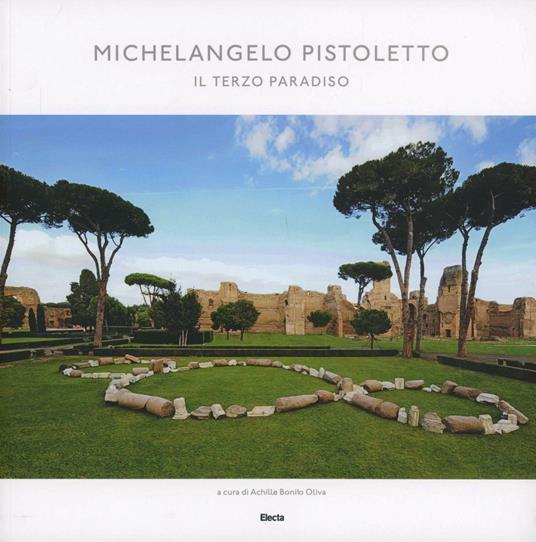 Michelangelo Pistoletto. Il Terzo Paradiso - Achille Bonito Oliva - copertina