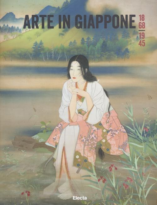 Arte in Giappone 1868-1945. Catalogo della mostra (Roma, 26 febbraio-5 maggio 2013) - copertina