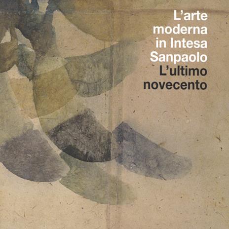L' arte moderna in Intesa San Paolo. L'ultimo Novecento. Vol. 4 - copertina