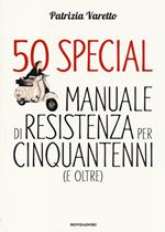 50 special. Manuale di resistenza per cinquantenni (e oltre)