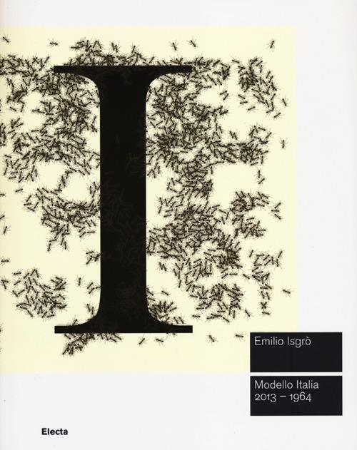 Emilio Isgrò. Modello Italia 2013-1964. Catalogo della mostra (Roma, 20 giugno-6 ottobre 2013). Ediz. illustrata - copertina