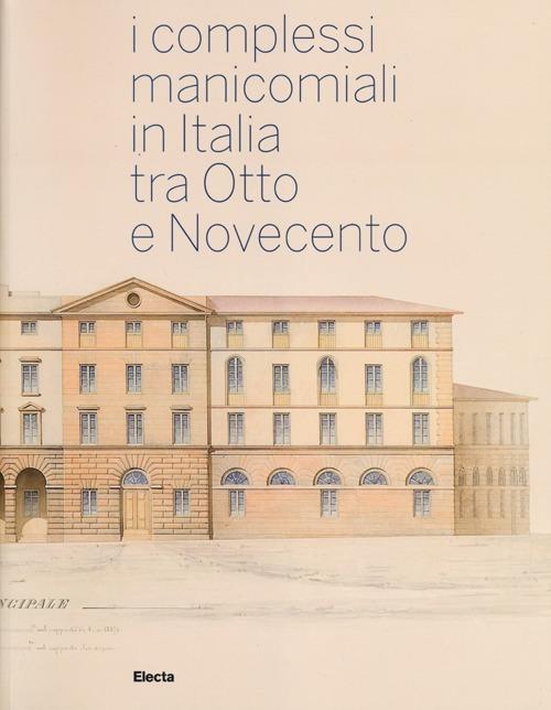 I complessi manicomiali in Italia tra Otto e Novecento - copertina