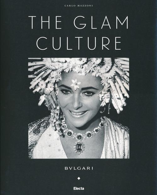 The glam culture. Ediz. francese - Carlo Mazzoni - copertina