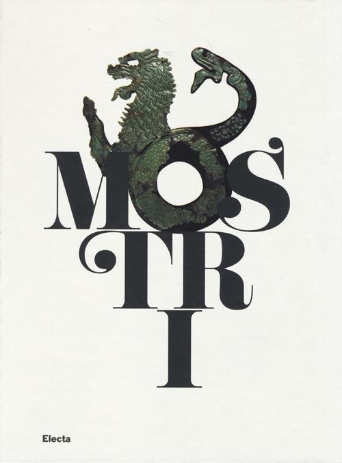Mostri. Creature fantastiche della paura e del mito. Catalogo della mostra (Roma, 17 dicembre 2013-1 giugno 2014). Ediz. illustrata - copertina
