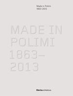 Made in Polimi 1863-2013. Ediz. illustrata