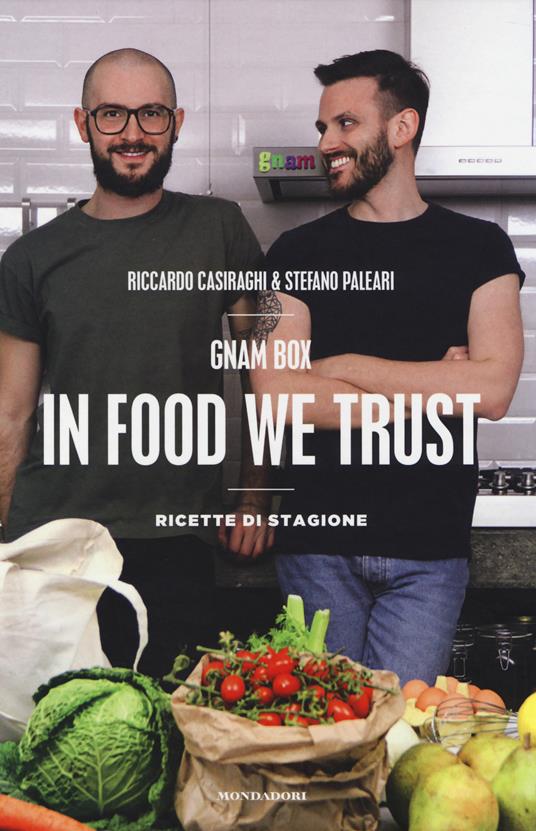 Gnam box. In food we trust. Ricette di stagione. Ediz. illustrata - Riccardo Casiraghi,Stefano Paleari - copertina