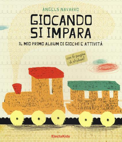 Giocando s'impara. Il mio primo album di giochi e attività. Con adesivi. Ediz. illustrata - Àngels Navarro - copertina