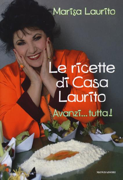Ricette di casa Laurito. Avanzi... tutta! - Marisa Laurito - copertina
