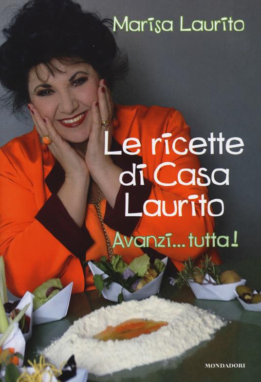Ricette di casa Laurito. Avanzi... tutta! - Marisa Laurito - copertina