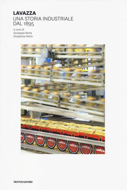 Lavazza. Una storia industriale dal 1895 - copertina