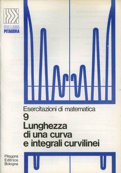 Lunghezza di una curva e integrali curvilinei - Guido Casadio - copertina