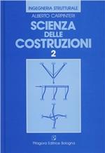 Scienza delle costruzioni. Vol. 2