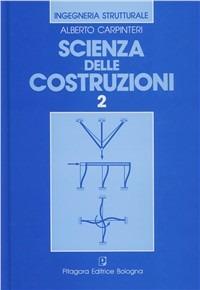 Scienza delle costruzioni. Vol. 2 - Alberto Carpinteri - copertina
