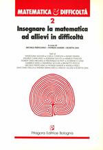 Insegnare la matematica ad allievi in difficoltà