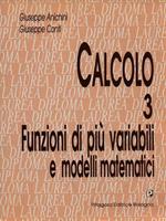 Calcolo. Vol. 3: Funzioni di più variabili e modelli matematici.