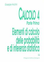 Calcolo. Vol. 4\1: Elementi di calcolo delle probabilità e di inferenza statistica.