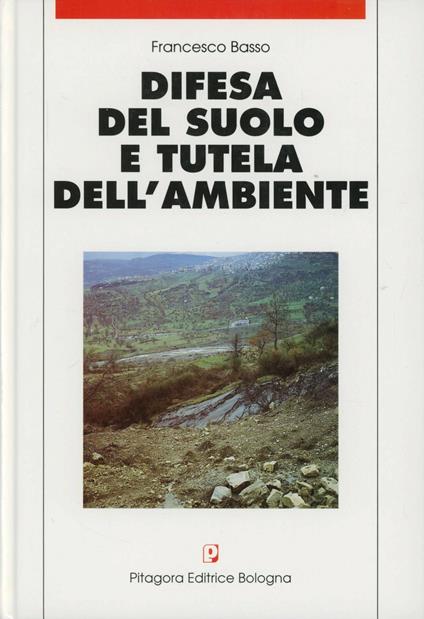 Difesa del suolo e tutela dell'ambiente - Francesco Basso - copertina