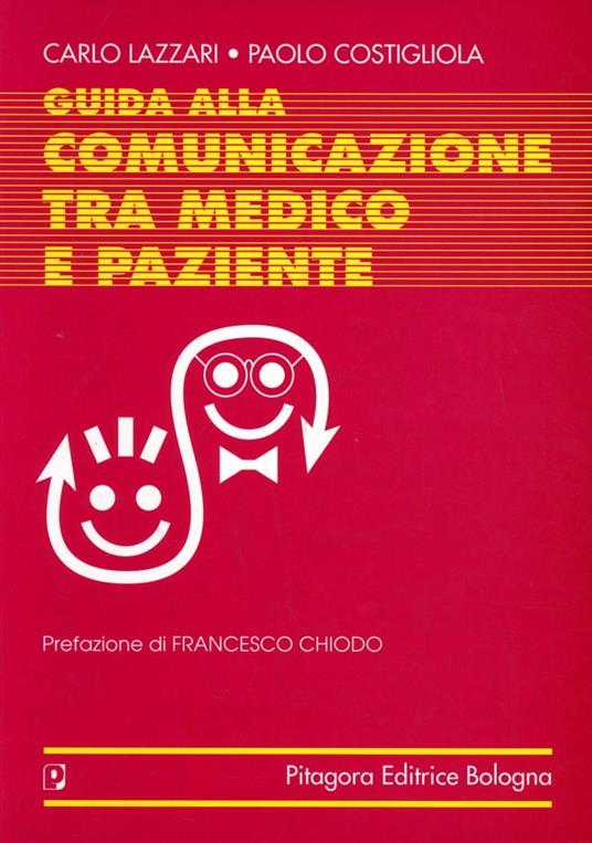 Guida alla comunicazione tra medico e paziente - Carlo Lazzari,Paolo Costigliola - copertina