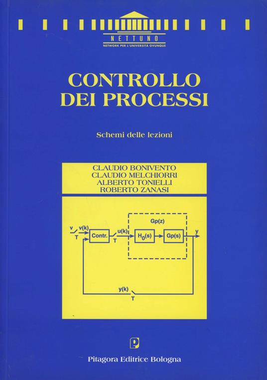 Controllo dei processi. Schemi delle lezioni - Claudio Bonivento,Claudio Melchiorri,Alberto Tonielli - copertina
