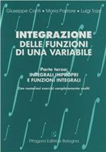 Integrazione delle funzioni di una variabile. Vol. 3: Integrali impropri e funzioni integrali.