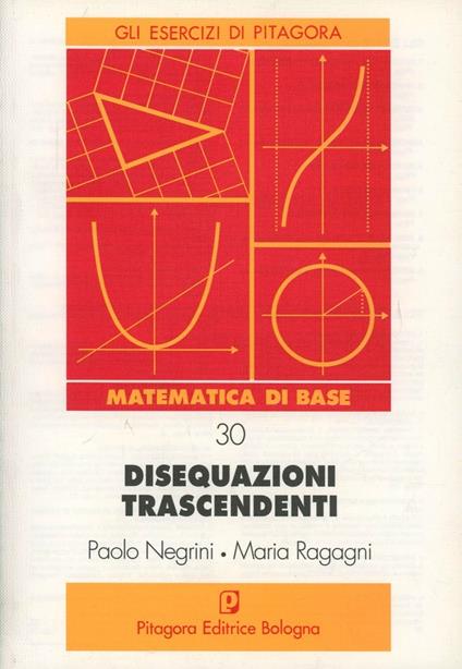 Disequazioni trascendenti - Paolo Negrini,Maria Ragagni - copertina
