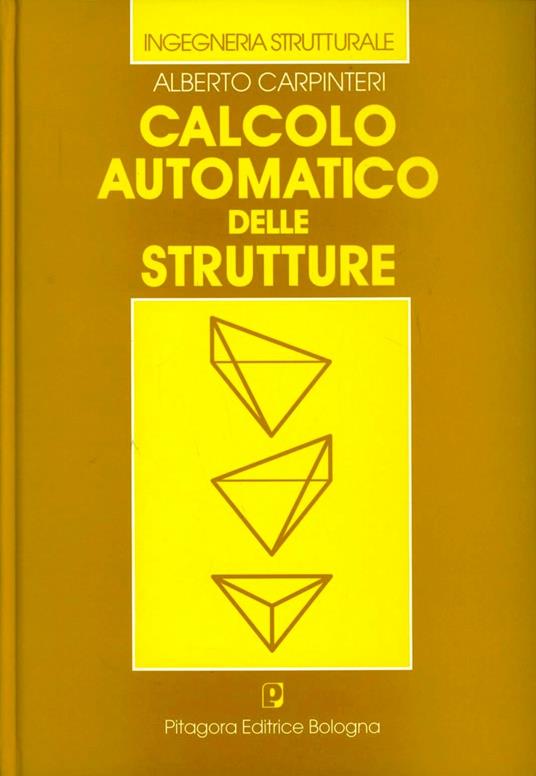 Calcolo automatico delle strutture - Alberto Carpinteri - copertina