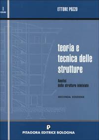 Teoria e tecnica delle strutture. Vol. 1: Analisi delle strutture intelaiate. - Ettore Pozzo - copertina