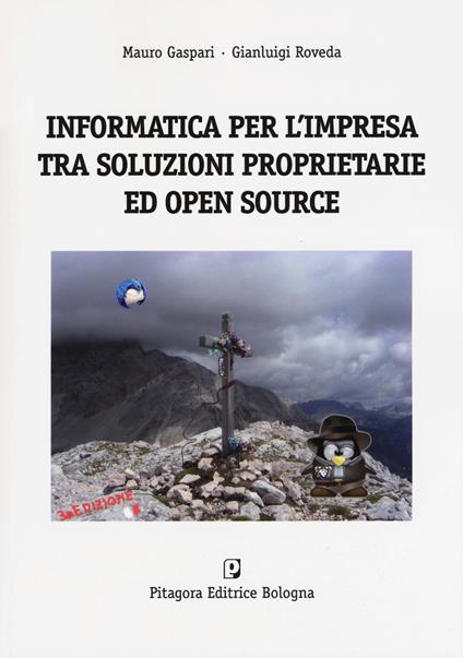 Informatica per l'impresa tra soluzioni proprietarie ed open source - Mauro Gaspari,Gianluigi Roveda,Sara Zuppiroli - copertina