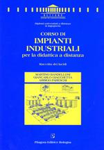 Corso di impianti industriali per la didattica a distanza. Raccolta dei lucidi