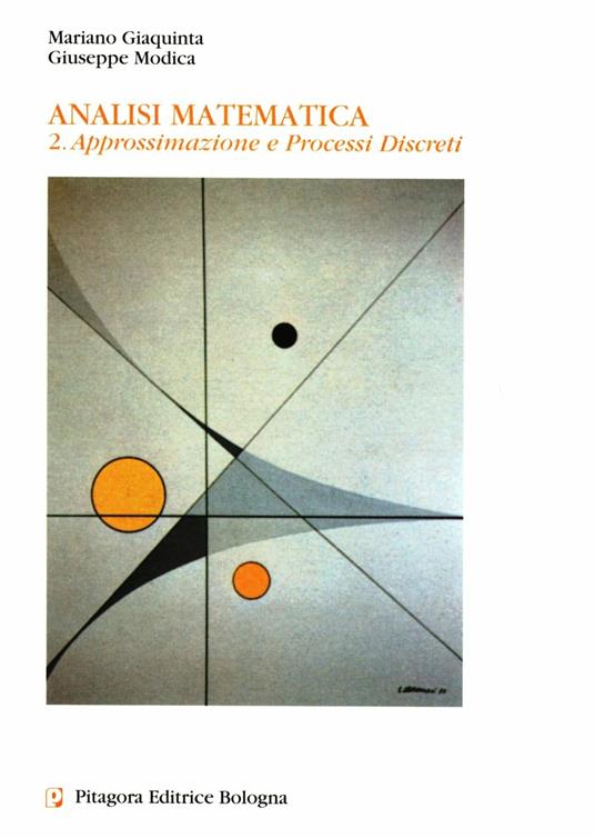 Analisi matematica. Vol. 2: Approssimazione e processi discreti - Mariano Giaquinta,Giuseppe Modica - copertina