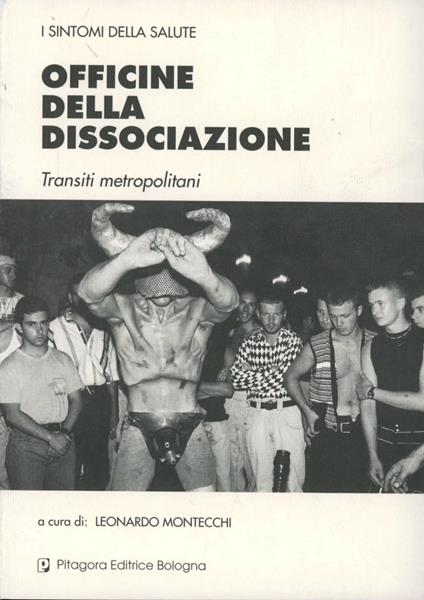 Officine della dissociazione. Transiti metropolitani - copertina