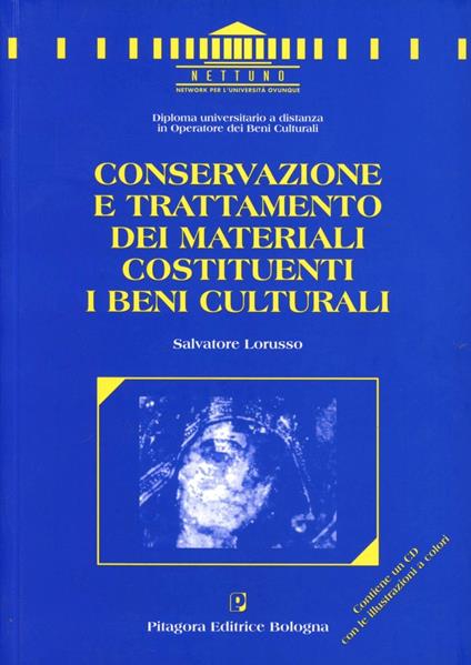 Conservazione e trattamento dei materiali costituenti i beni culturali. Con CD-ROM - Salvatore Lorusso - copertina