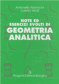 Note ed esercizi svolti di geometria analitica - Antonella Nannicini,Luisella Verdi - copertina
