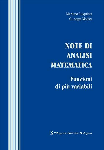 Note di analisi matematica. Funzioni di più variabili - Mariano Giaquinta,Giuseppe Modica - copertina