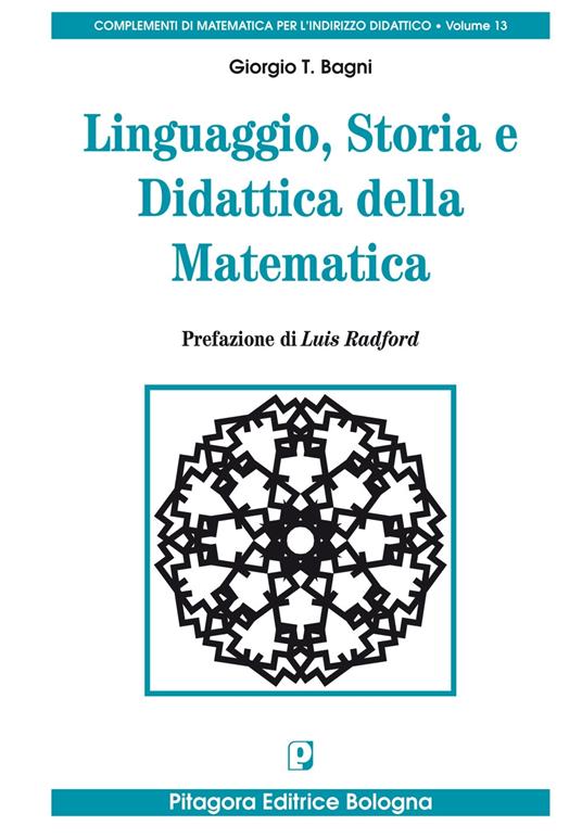 Linguaggio, storia e didattica della matematica - Giorgio T. Bagni - copertina