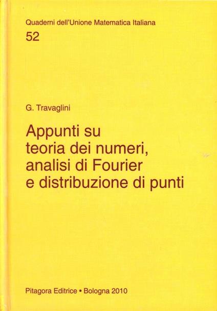Appunti su teoria dei numeri, analisi di Fourier e distribuzione di punti - Giancarlo Travaglini - copertina