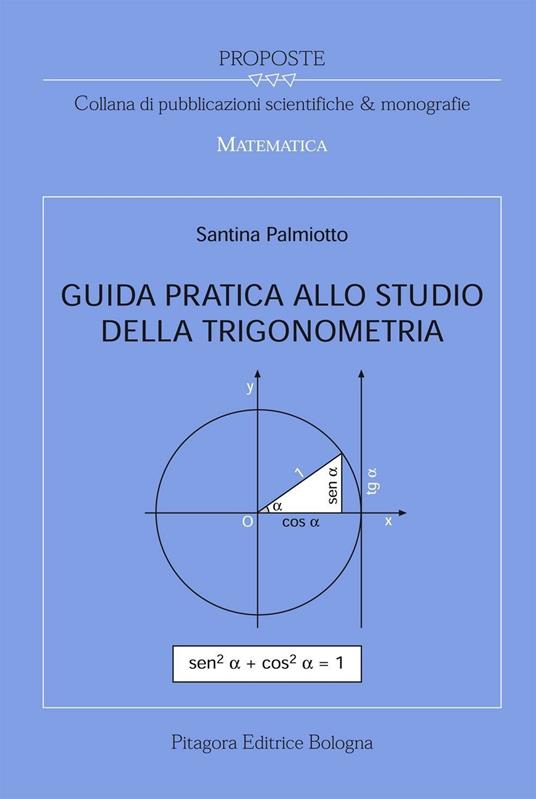 Guida pratica allo studio della trigonometria - Santina Palmiotto - copertina