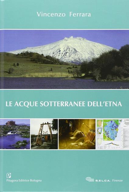 Le acque sotterranee dell'Etna - Vincenzo Ferrara - copertina