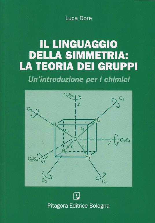 Il linguaggio della simmetria. La teoria dei gruppi - Luca Dore - copertina