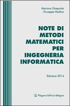 Note di metodi matematici per ingegneria informatica - Mariano Giaquinta,Giuseppe Modica - copertina