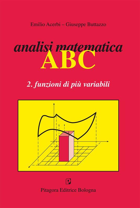 Analisi matematica ABC. Funzioni di una variabile. Vol. 2 - Emilio Acerbi,Giuseppe Buttazzo - copertina