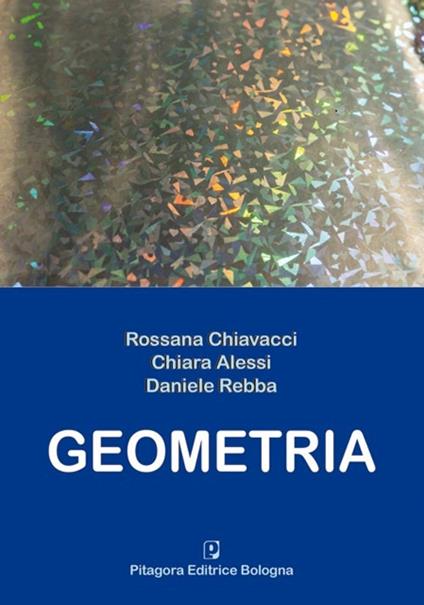 Geometria - Rossana Chiavacci,Chiara Alessi,Daniele Rebba - copertina