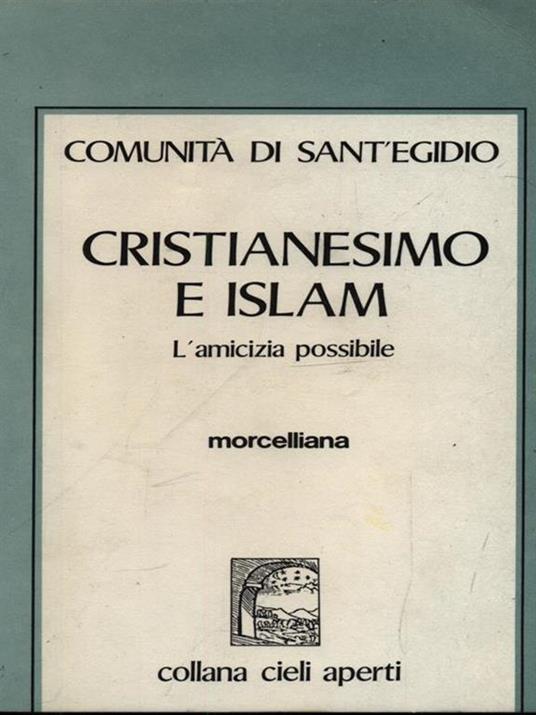 Cristianesimo e Islam. L'amicizia possibile - 2
