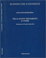 Tra il Nuovo Testamento e i Padri
